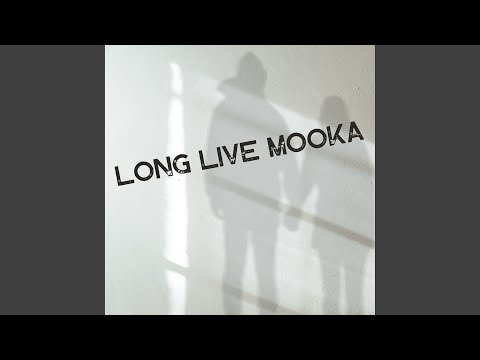 Long Live Mooka