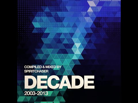 Decade - Compiled and mixed by Spiritchaser