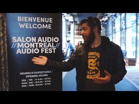 Montreal Audio Fest 2017- A Quick Look - Salon Audio Montreal