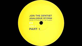 Jon The Dentist – Analogue Storm (Part 1) 2003
