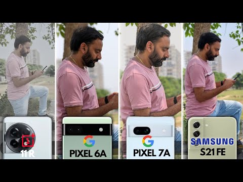 Google Pixel 7a vs Pixel 6a vs Samsung S21 FE vs OnePlus 11R - Camera Test | Best Phone Under 40000