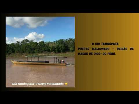 VIDEO DO RIO TAMBOPATA MADRE DE DIOS