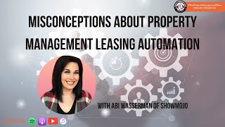 Misconceptions About PM Leasing Automation with Abi Wasserman of Showmojo