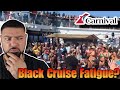 Carnival Cruise Has BLACK FATIGUE White Folks Are Fed Up