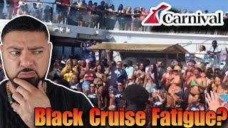 Carnival Cruise Has BLACK FATIGUE &amp; White Folks Are Fed Up!