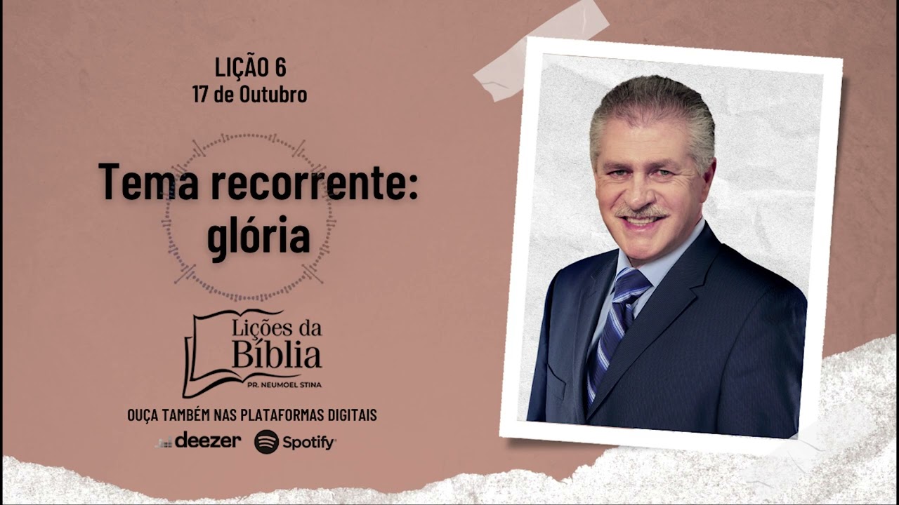 Tema recorrente: glória - Quinta, 17 de Outubro| Lições da Bíblia com Pr Stina