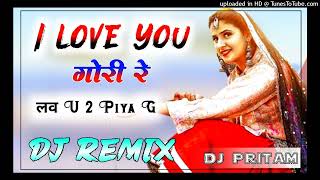 Download lagu I love you gori re love you too piya ji ||Dj Remix| New Haryanvi Song 2022 | हरियाणवी सॉन्ग डीजे mp3