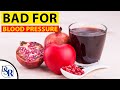 Why pomegranate juice is BAD for blood pressure