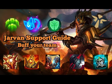 JARVAN SUPPORT GUIDE BUFF YOUR TEAM AND STRIKE YOUR ENEMIES
