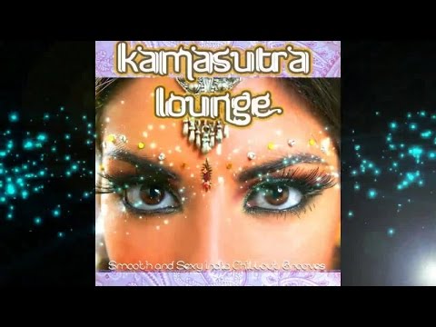 Kamasutra Lounge -Smooth Sexy India Chillout Grooves With Spicy Flavor (Continuous Mix) ▶Chill2Chill