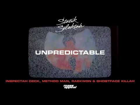 Statik Selektah ft  Inspectah Deck, Ghostface Killah, Raekwon, & Method Man “Unpredictable”