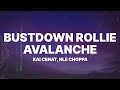 Kai Cenat Bustdown Rollie Avalanche Lyrics Ft NLE Choppa