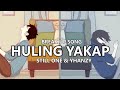 Huling Yakap - Still One & Yhanzy (BREAK UP SONG)