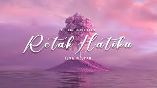 Download lagu Iera Milpan - Retak Hatiku ( Lyric Video ) mp3 Download lagu Iera Milpan - Retak Hatiku ( Lyric Video ) mp3