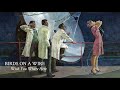 Birds On a Wire | Wish You Were Here (Official Audio)