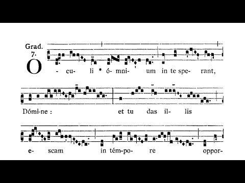 Feria V post Dominicam III Quad. (Thursday after III Sunday of Lent) - Graduale (Oculi omnium)