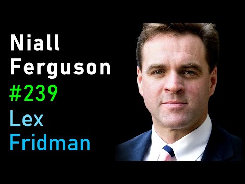 Niall Ferguson: History of Money, Power, War, and Truth