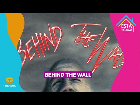 Behind The Wall