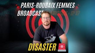 Paris-Roubaix Femmes: The Broadcast DISASTER 🚨 📱