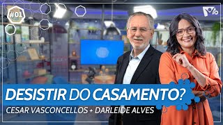 Casamento sem solução? | Darleide Alves e Cesar Vasconcellos | PENSANDO BEM - Hope Hour