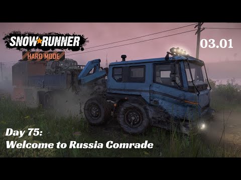 SnowRunner Hard Mode - R03 E01 - Welcome to Russia Comrade