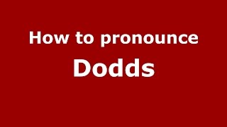 How to pronounce Dodds