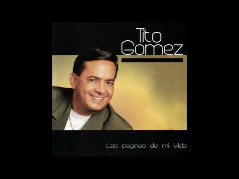 Vuélveme a Querer - Tito Gómez (AUDIO MEJORADO HQ)
