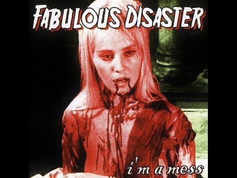 Fabulous Disaster - I'm a Mess lyrics