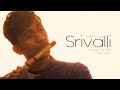 Srivalli Pushpa The Rise Flute Cover Harish Soman Sreekumar Sujish Allu Arjun DSP