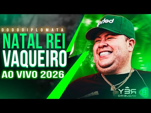 REY VAQUEIRO - NATAL DO REY - REY VAQUEIRO DEZEMBRO (Dodo Diplomata)