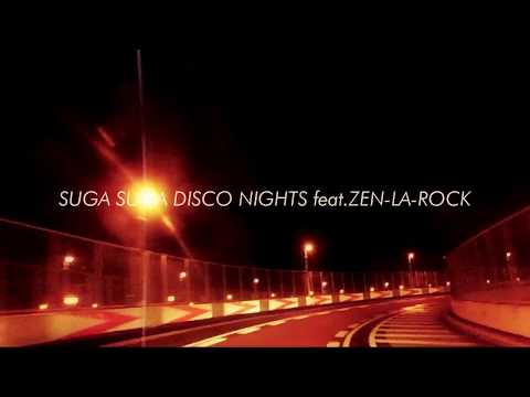 BTB特効 - Suga Suga Disco Nights feat.ZEN-LA-ROCK