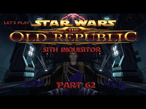 Let's Play - Star Wars: The Old Republic - Sith Inquisitor (Part 62)