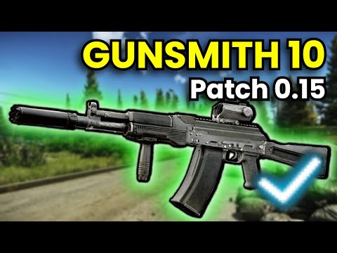 Gunsmith Part 10 - Patch 0.15 Guide | Escape From Tarkov