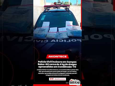 Polícia Civil incinera em Campos Belos-GO cerca de 4 kg de drogas apreendidas em Combinado-TO