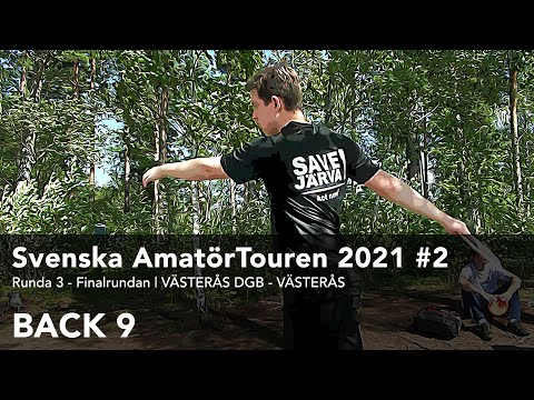 DGTVPlay | Svenska AmatörTouren 2021 #2 Västerås DGB Västerås | Runda 3 Back 9