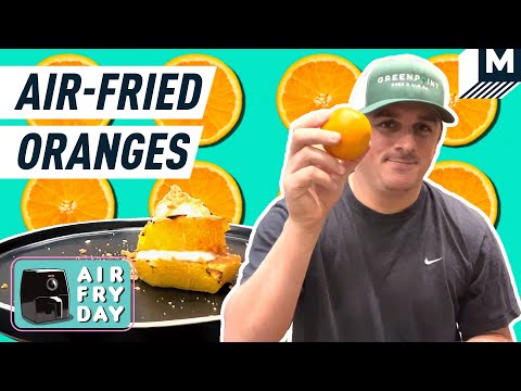 We Tried the Viral Air-Fried Oranges Recipe | Mashable