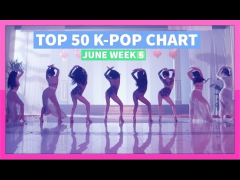 [TOP 50] K-POP SONGS CHART - JUNE 2016 (WEEK 5)