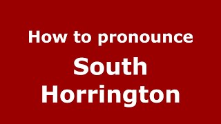 How to pronounce South Horrington
