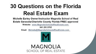 Pass the Florida Real Estate Exam with 30 questions on the exam! With Michelle Earley, instructor