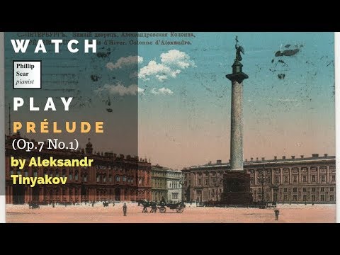Aleksandr Tinyakov: Prélude, Op.7 No.1