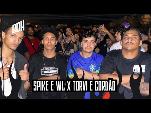 ( SEGURARAM O OVO 😂🔥) SPIKE E WL BXD X TORVI E GORDÃO ZN - SEMI FINAL - BDH211