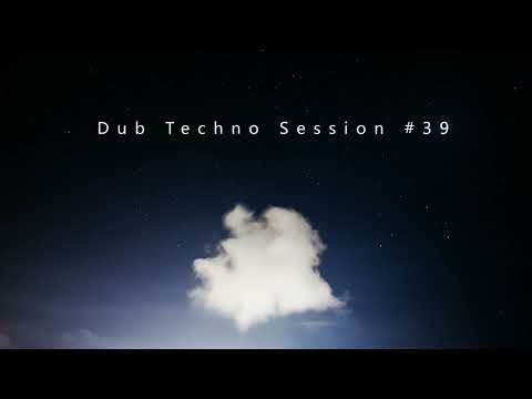 Dub Techno Session #39