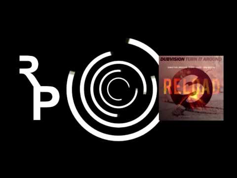 DUBVISION VS SEBASTIAN INGROSSO & TOMMY TRASH - RELOAD TURNS IT AROUND (THE ONES MASH UP)