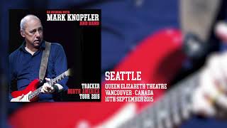 Mark Knopfler - Seattle (Live, Tracker North America Tour 2015)