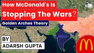 How Mcdonald can stop Wars? - Golden Arches Theory Of Conflict Prevention