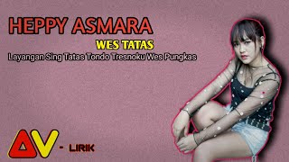 Download lagu layangan seng tatas tondo Tresnoku wes pungkas!!! HEPPY ASMARA - WES TATAS ( Lirik ) mp3 Download lagu layangan seng tatas tondo Tresnoku wes pungkas!!! HEPPY ASMARA - WES TATAS ( Lirik ) mp3