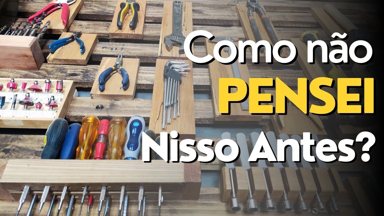 Como Não Pensei Nisso Antes? (Como Organizar Painel De Ferramentas.)