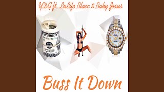 Buss It Down