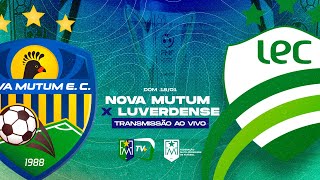 NOVA MUTUM X LUVERDENSE  - 3° RODADA DO CAMPEONATO MATO-GROSSENSE 2026