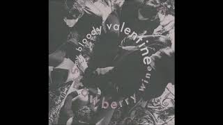 My Bloody Valentine - Strawberry Wine (Full Single)